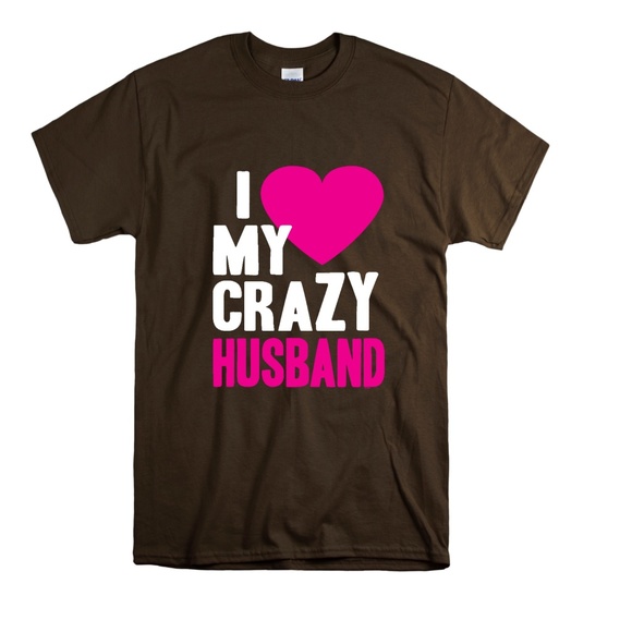 I Love My Crazy Husband TShirt - Picture 1 of 1
